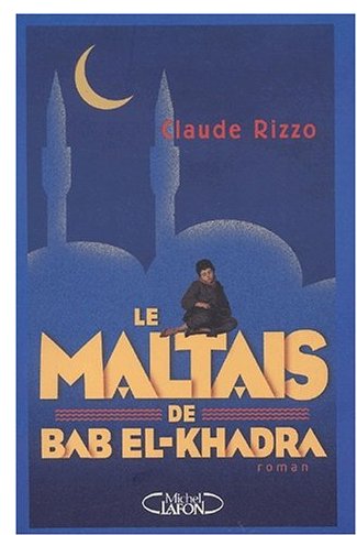 Le maltais de Bab El-Khadra de Claude Rizzo